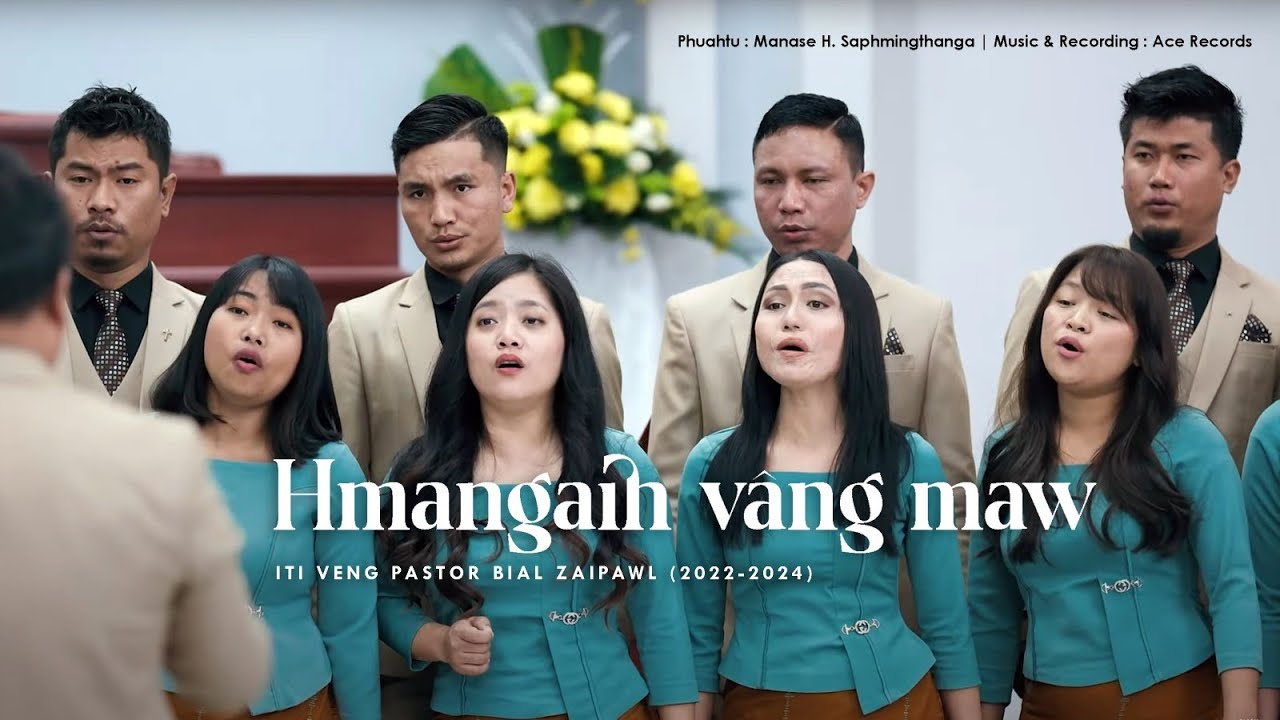 ITI Veng Pastor Bial Zaipawl (2022-2024) - Hmangaih vang maw (Official)