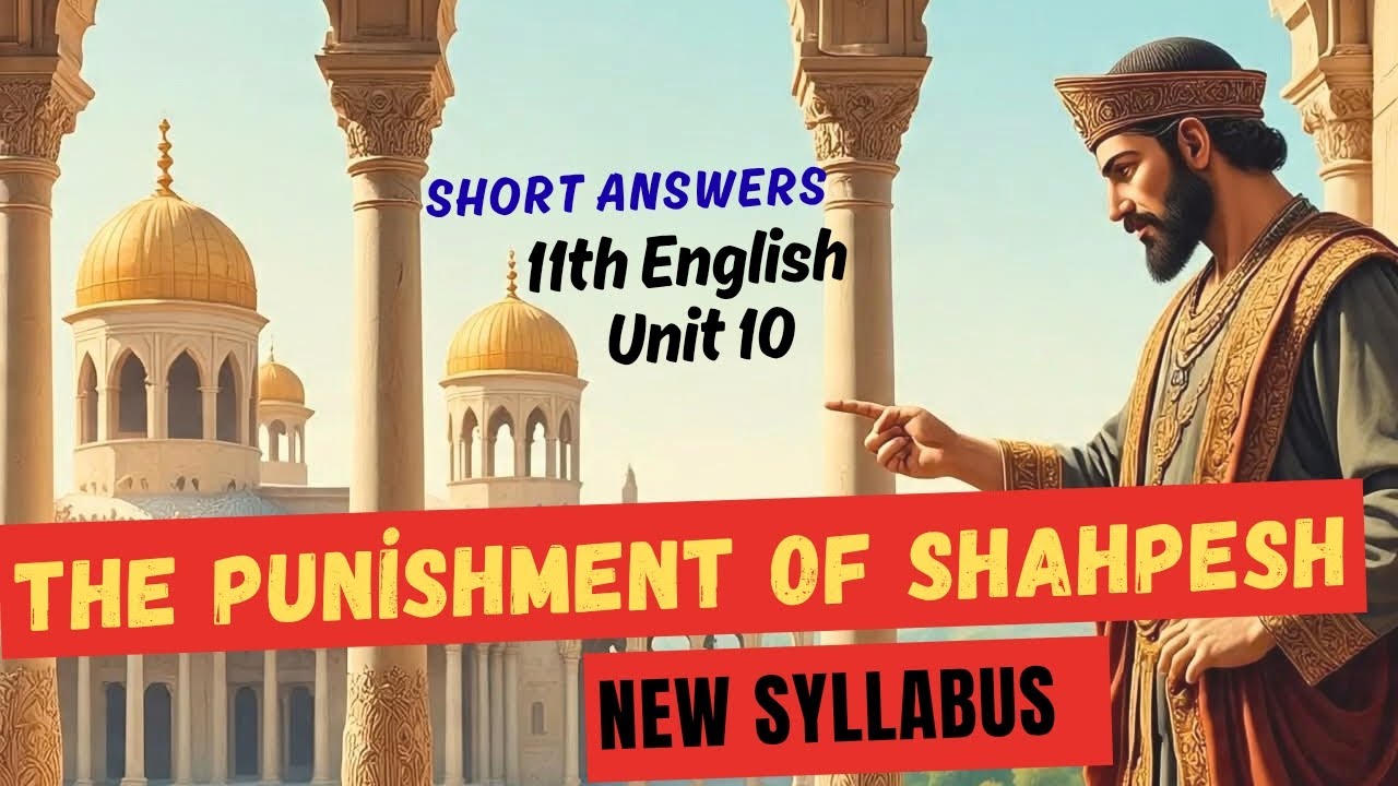1st year English| Unit 10 |Short Question Answers| The Punishment of Shahpesh on Khipil, The Builder