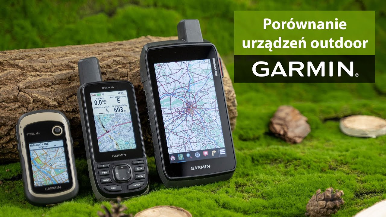 Porównanie urządzeń outdoor - Garmin eTrex, GPSMAP oraz Montana