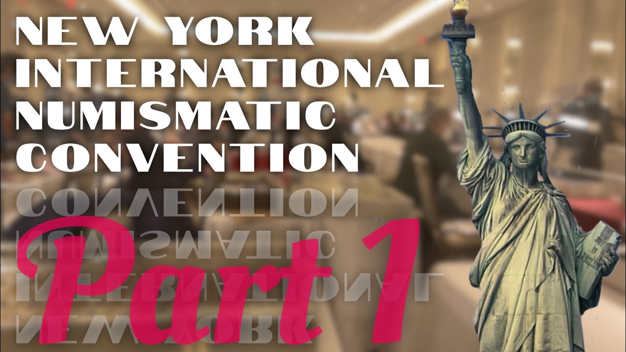 Numi reports from the superlative NY International Numismatic Convention  - Part 1