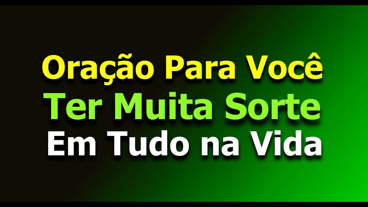 Oração milagrosa para ter sorte em tudo