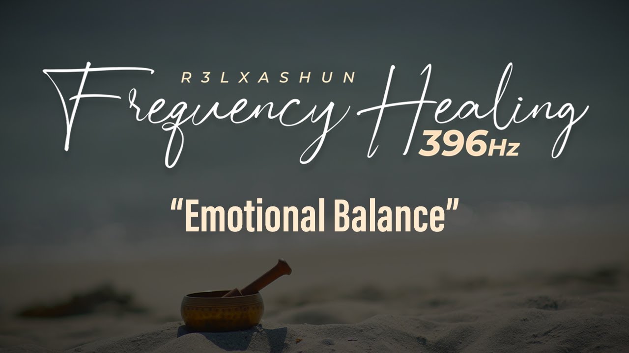 🌀 396 Hz Frequency Healing – Release Fear, Guilt & Trauma | Deep Emotional Cleansing & Relaxation