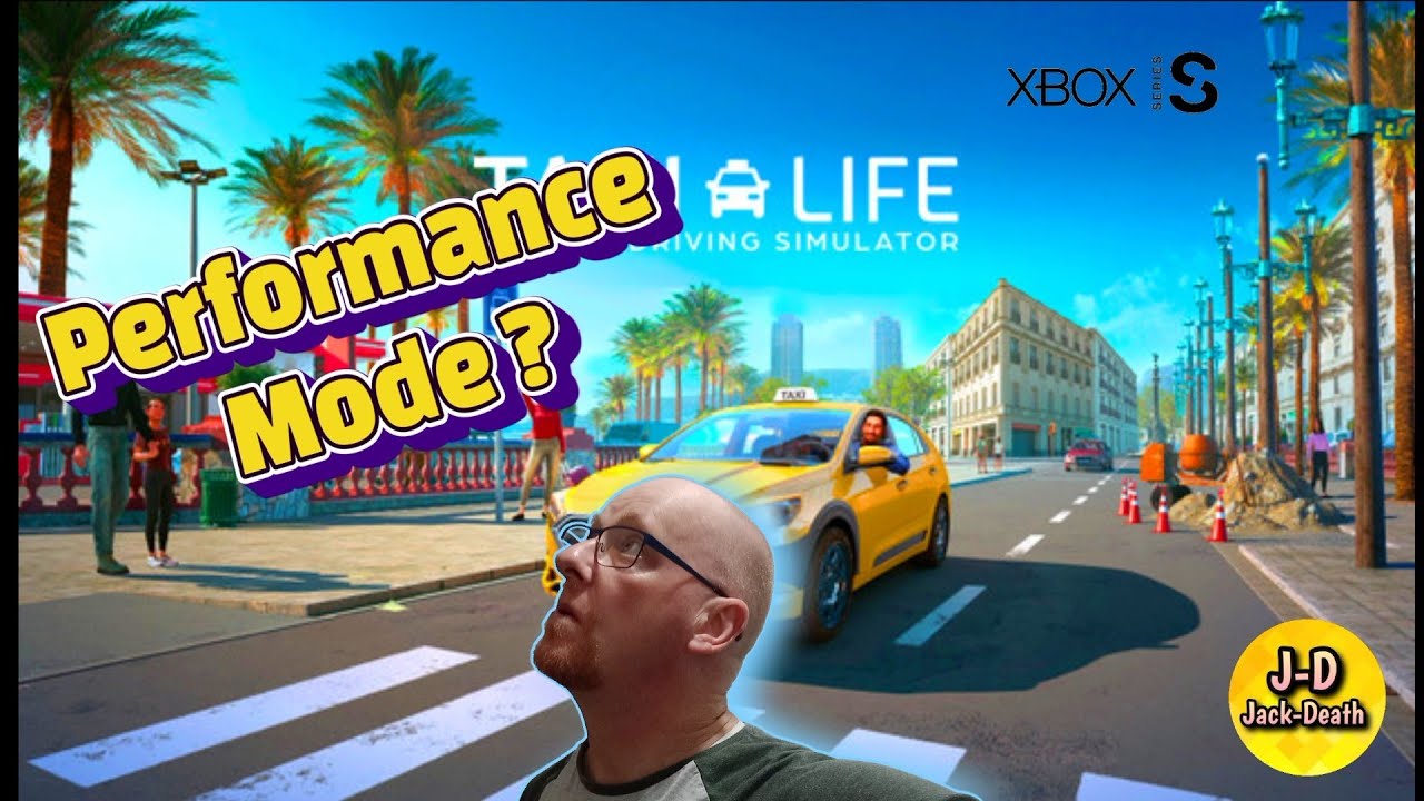 Is Performance Mode On Xbox Series S Any Good ? | Taxi Life Simulator | Xbox Series S |