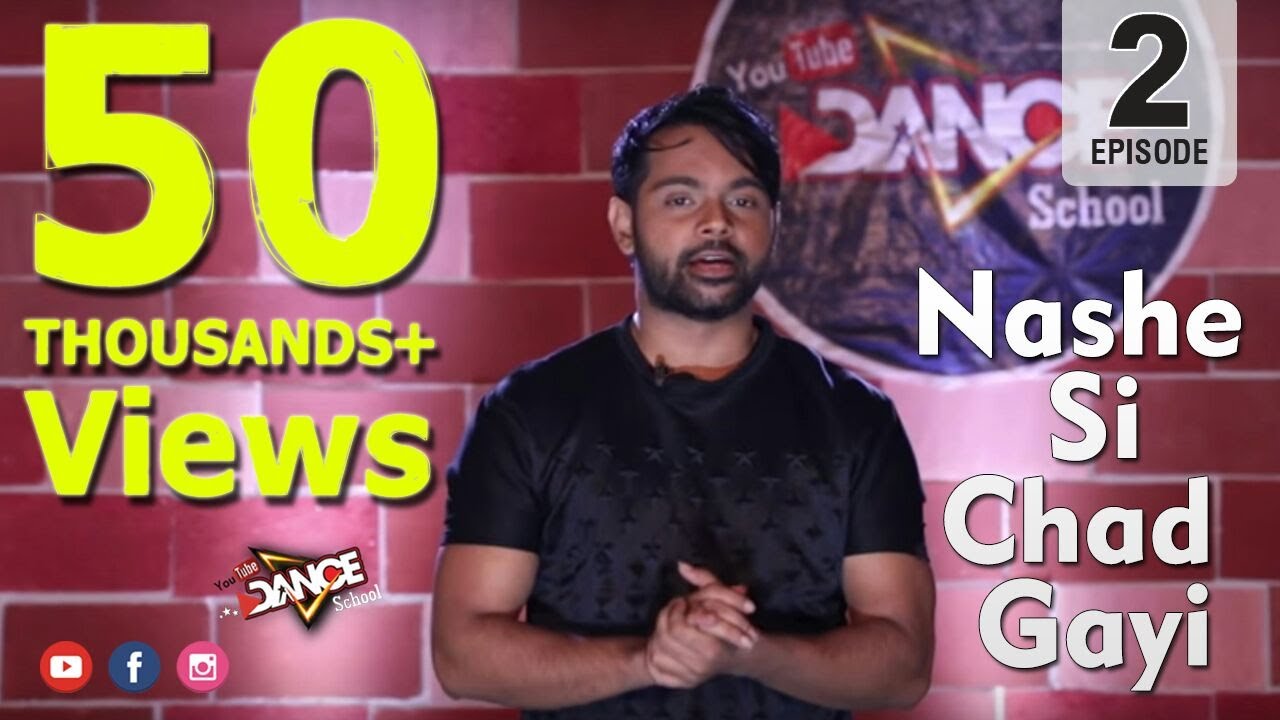 Nashe Si Chadh Gayi | Prince Gupta Films | Youtube Dance School | Episode 2 25th February 2017