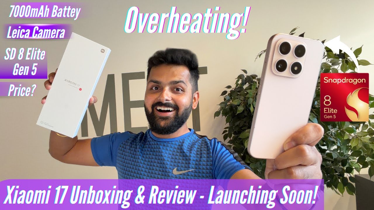 Xiaomi 17 Unboxing & Review - Detailed Snapdragon 8 Elite Gen 5 Performance Test - Launching Soon!