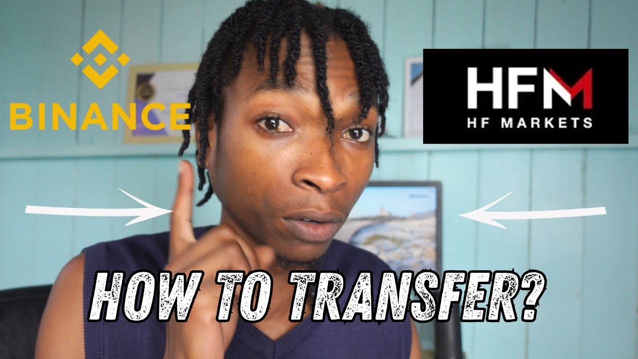 How to Withdraw From HFM To Binance & How to Deposit