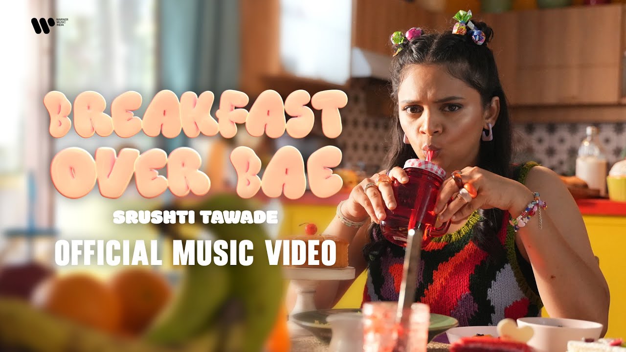 Breakfast Over Bae | Srushti Tawade | Official Music Video
