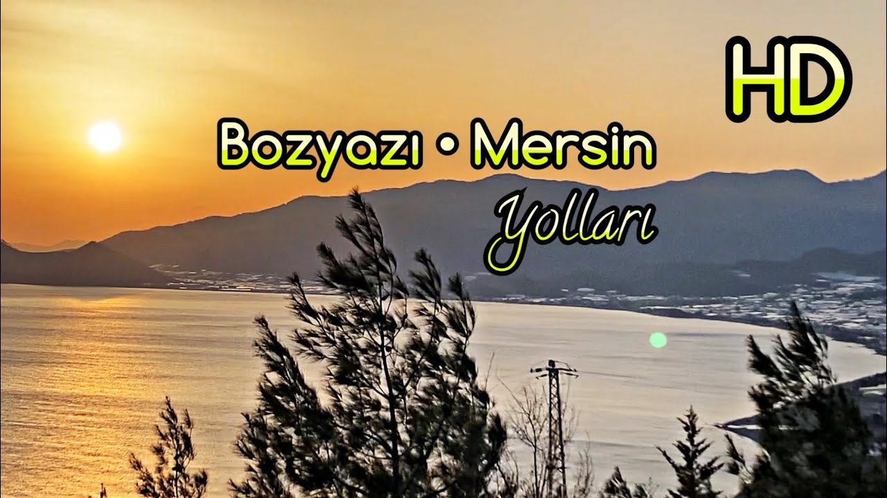 Mersin Bozyazı Yolları ᴴᴰ