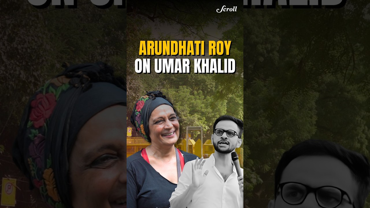 Arundhati Roy on Umar Khalid | Scroll Interview