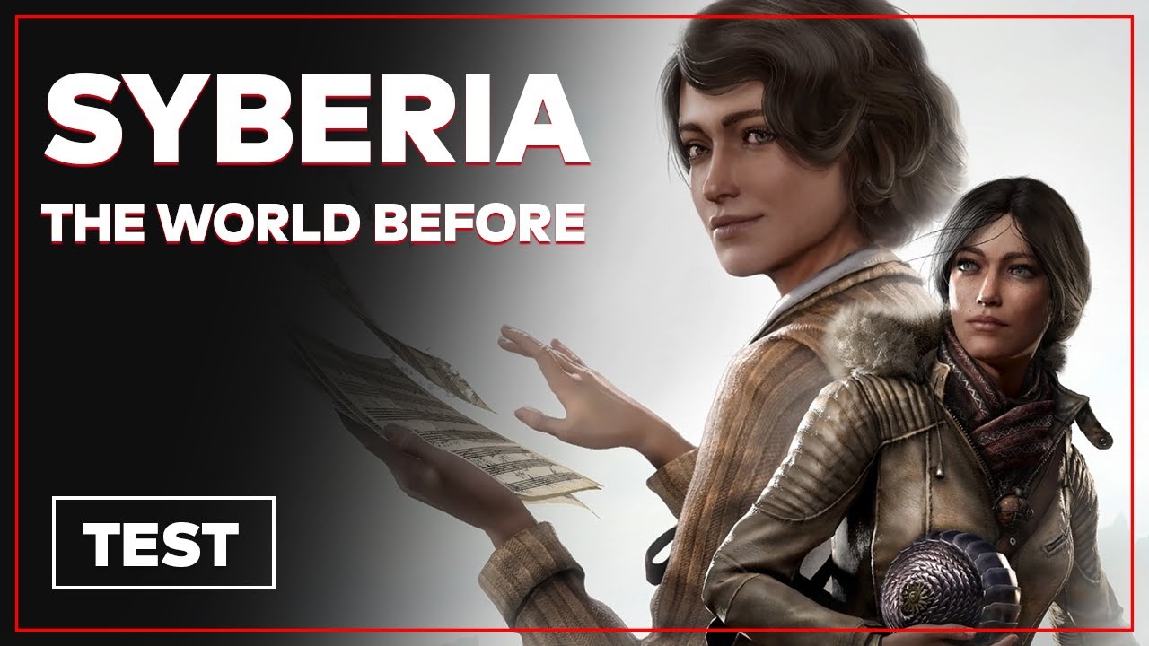 SYBERIA THE WORLD BEFORE : Retour réussi pour Kate Walker ? TEST