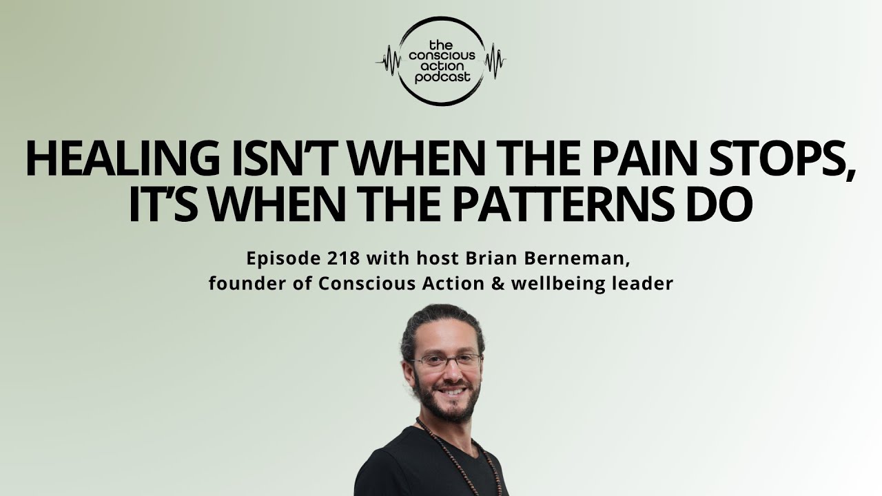 Healing Isn’t When the Pain Stops, It’s When the Patterns Do -  Break Negative Cycles | Episode 218