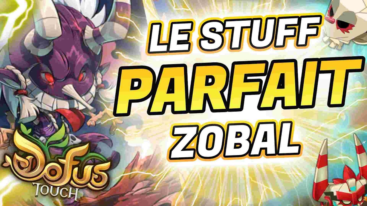 LE STUFF ZOBAL PARFAIT SUR DOFUS TOUCH