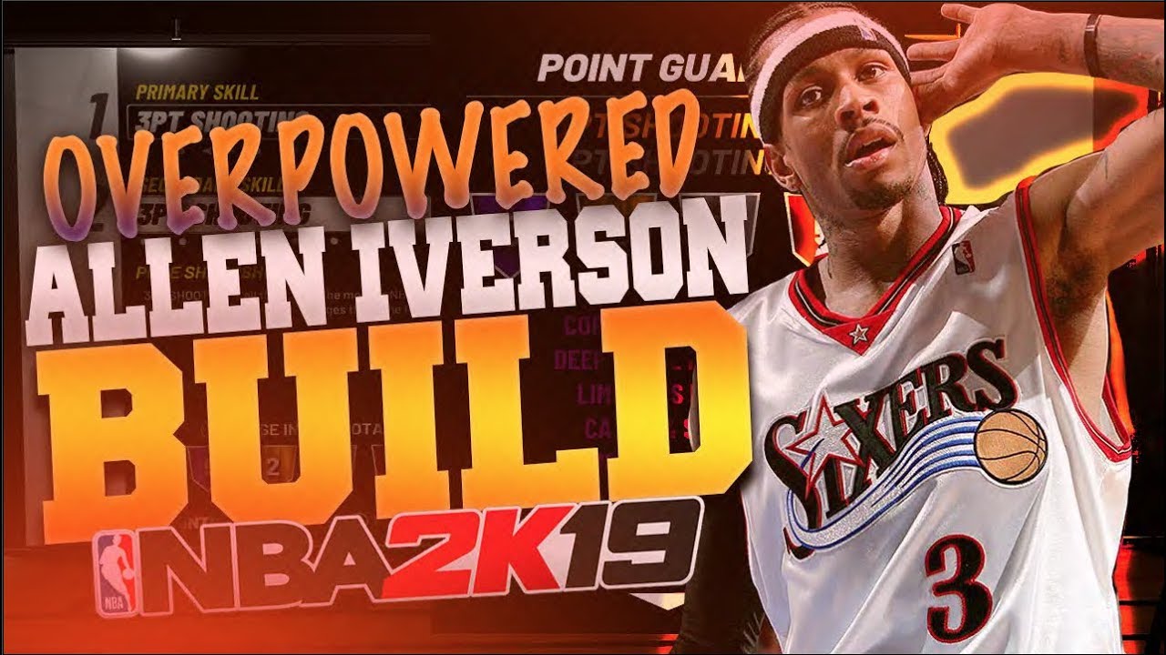 *BEWARE* OF THIS OVERPOWERED SHOT CREATOR ALLEN IVERSON BUILD! THE BEST BUILD IN NBA 2K19!