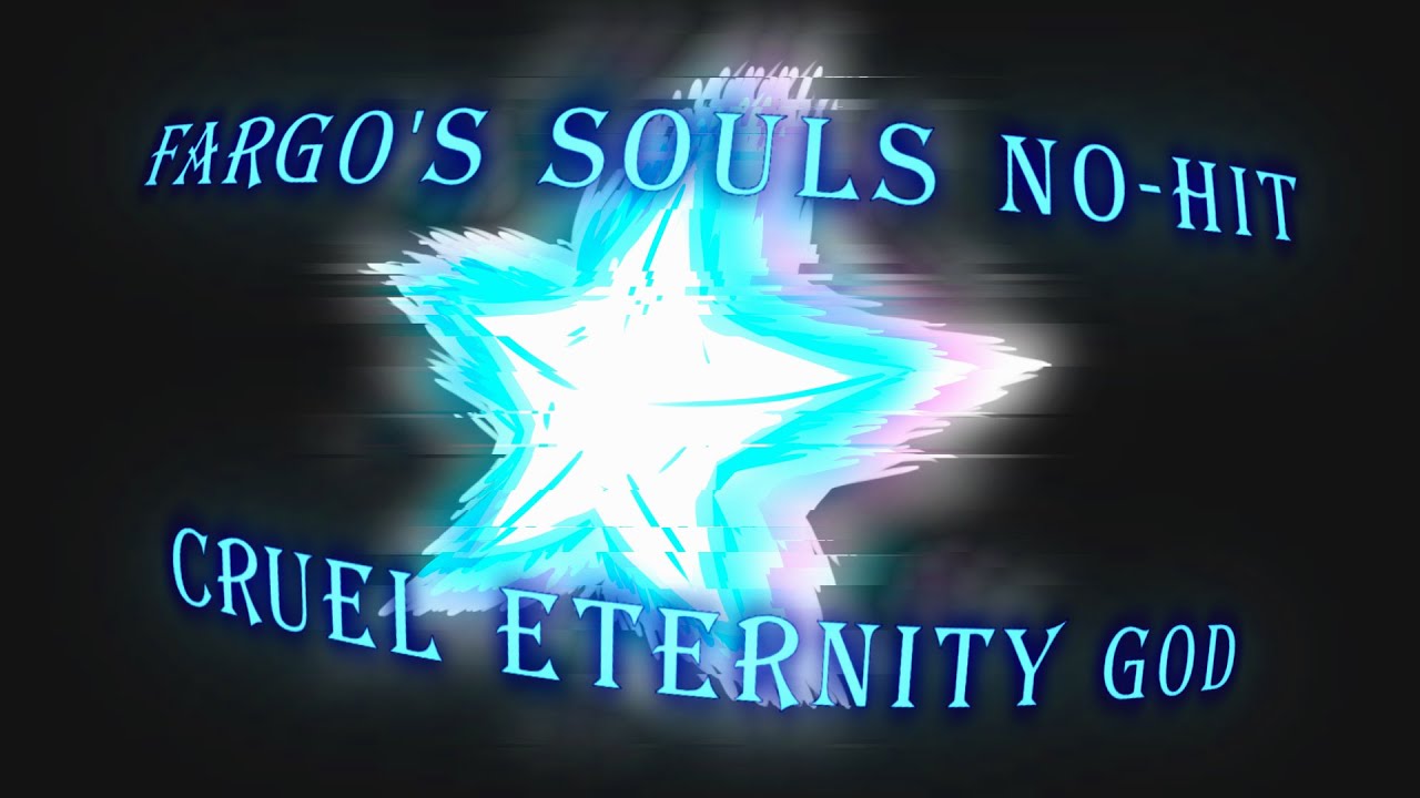 Eternity Mode All Bosses No-Hit | Fargo's Souls Mod Cruel Eternity God
