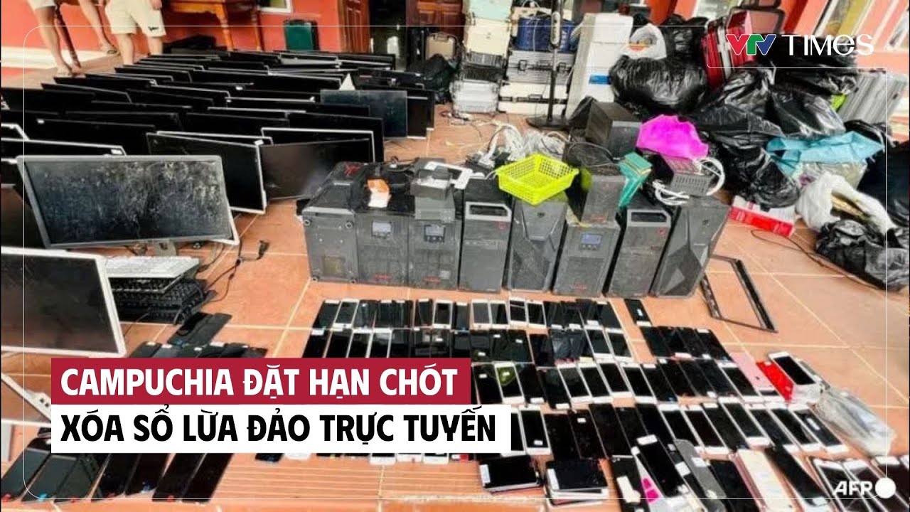 Campuchia đặt hạn chót xóa sổ lừa đảo trực tuyến | Cụm tin | VTV Times