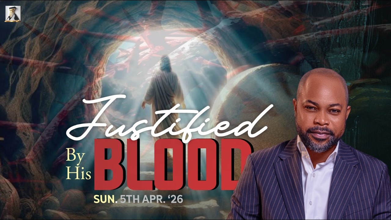 JUSTIFIED BY HIS BLOOD || GLOBAL RESURRECTION CELEBRATION SERVICE || Isaiah Macwealth || 05/04/2026