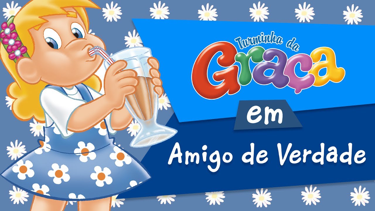 Turminha da Graça - Amigo de Verdade