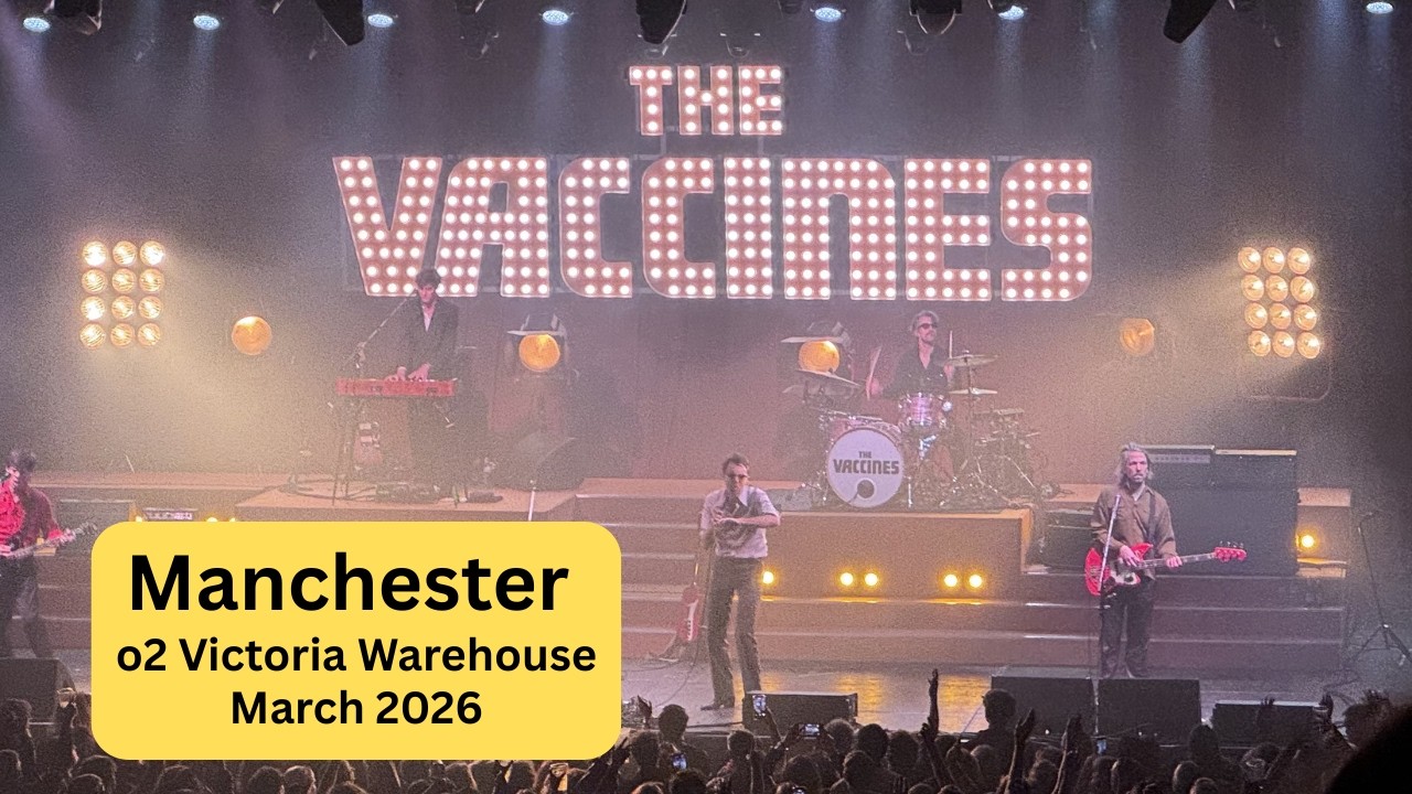 The Vaccines - Live at o2 Victoria Warehouse Manchester 1st March 2026