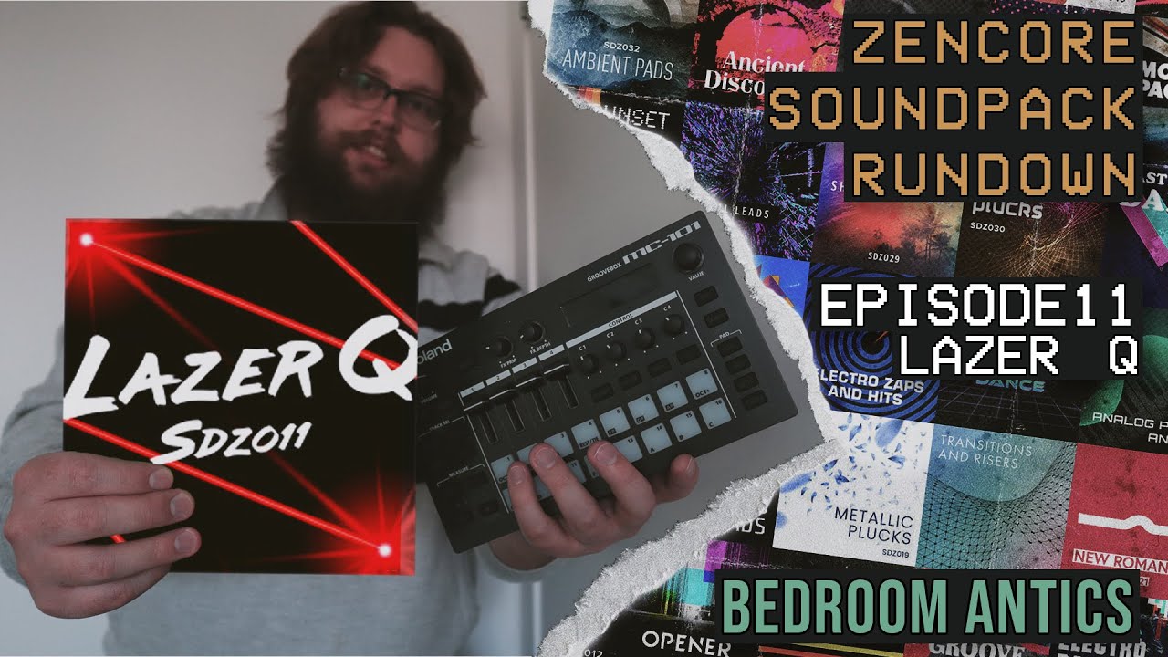 Episode 11: Lazer Q - Roland Zencore Sound Pack Rundown - Bedroom Antics