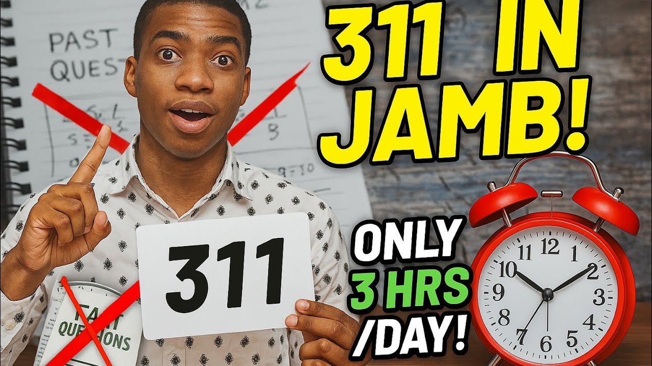 I Scored 311 in JAMB Studying less than 3 HOURS per day! (here's how)