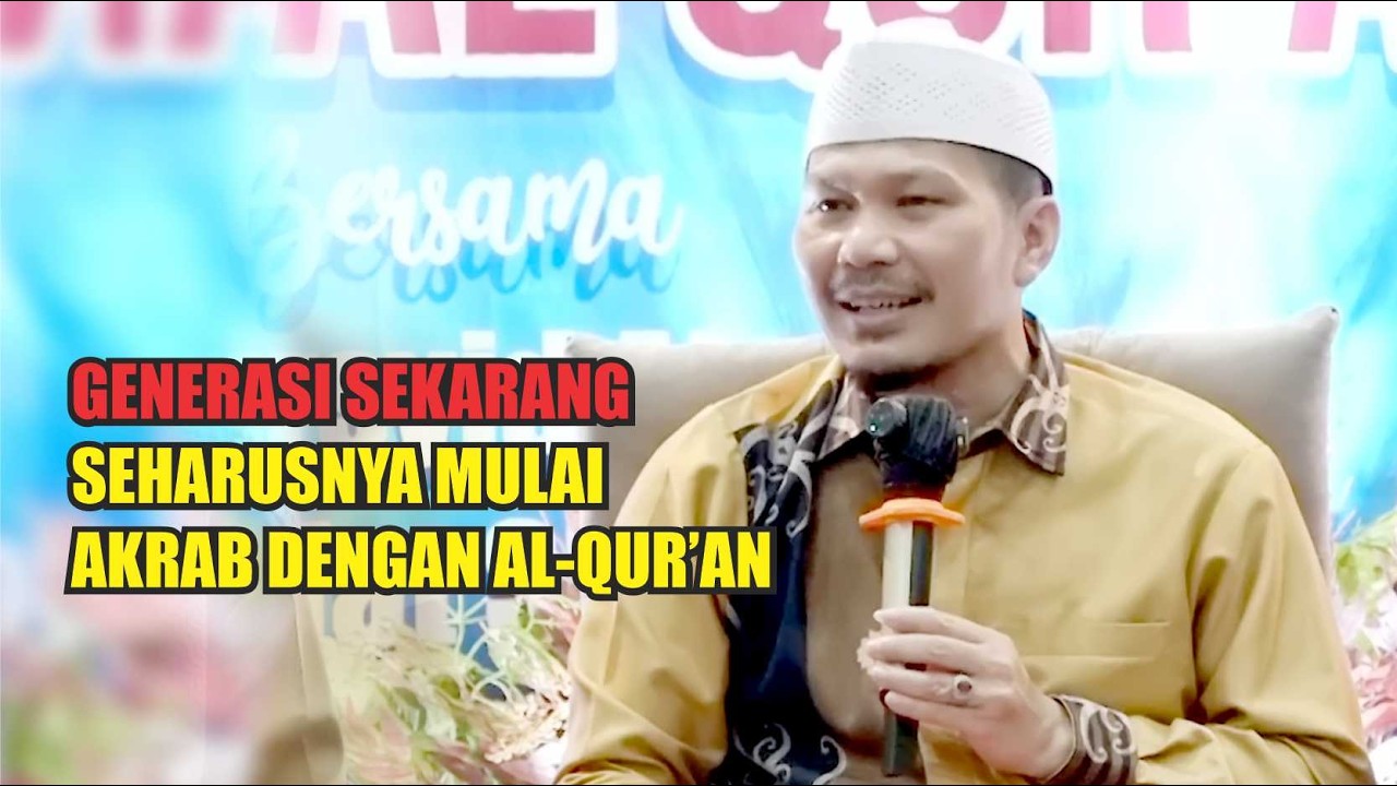 Akrabkan Generasi Kita Dengan Alqur’an Agar Tau Arah -- Abuya TGH. Muammar Arafat, SH.,MH