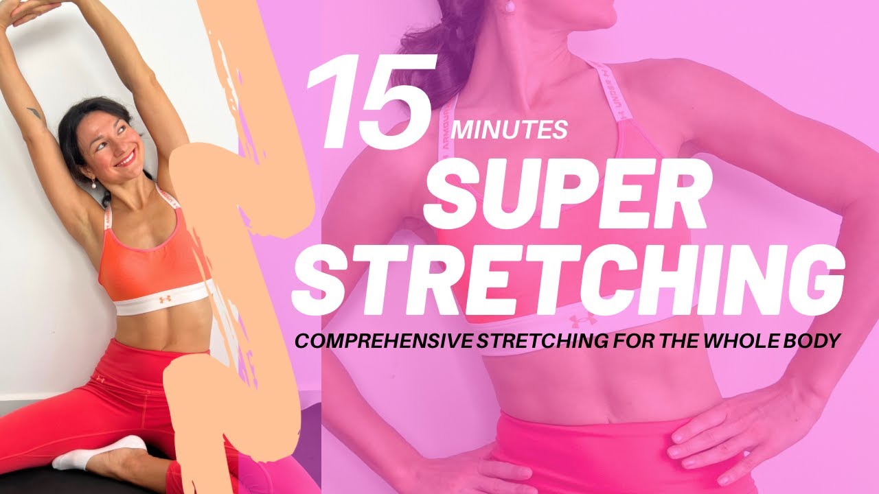 15-minute full-body stretch – improves mobility, flexibility and relaxation