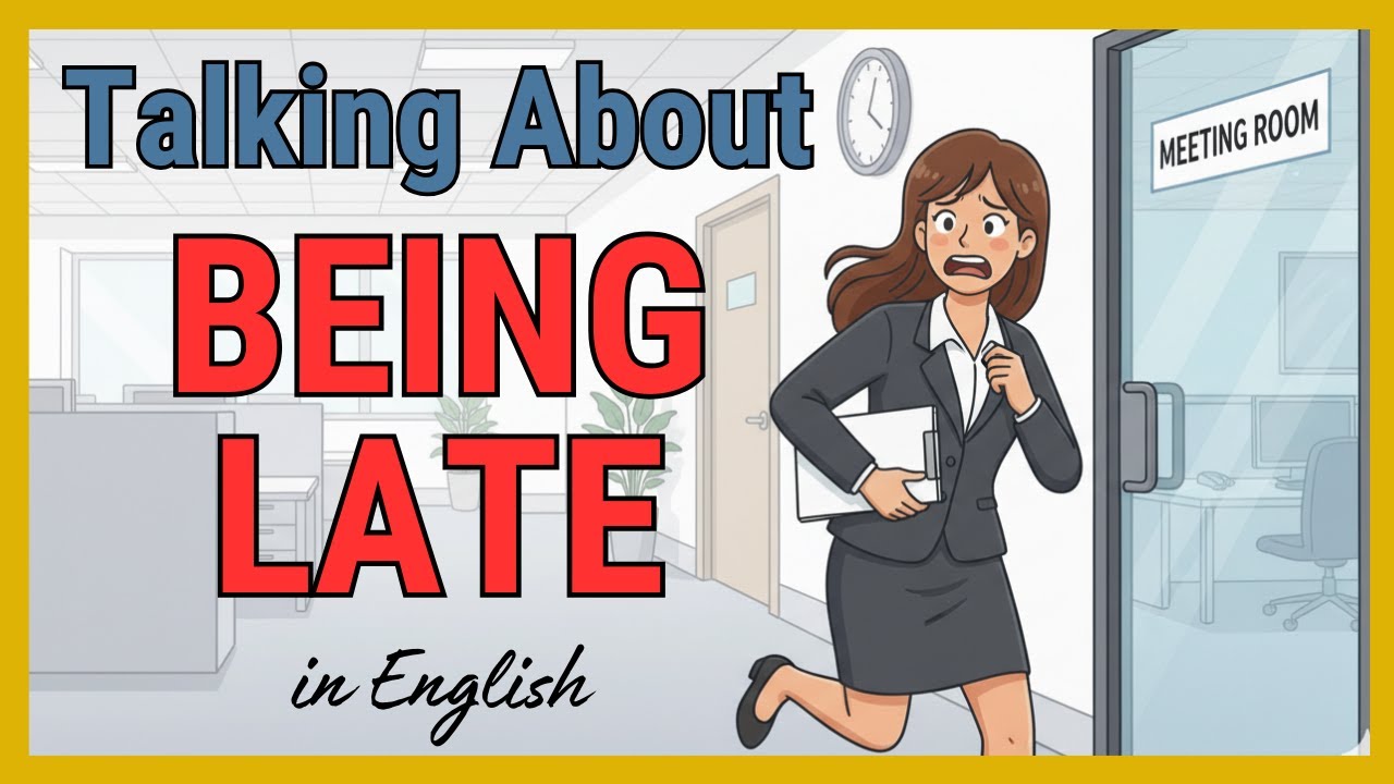 How to Talk About Being Late in English | English Podcast For Beginners