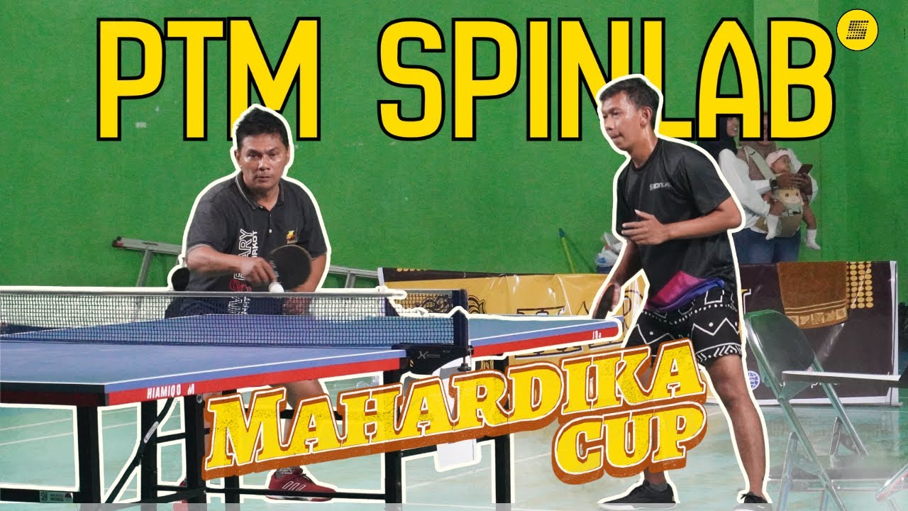 PTM SPINLAB || MAHARDIKA CUP 2025