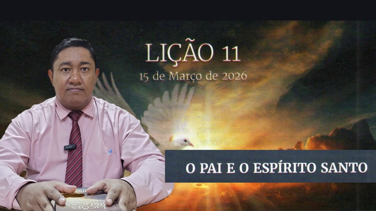 O Pai e o Espirito Santo Licão 11 A Santissima Trindade Licões Biblicas