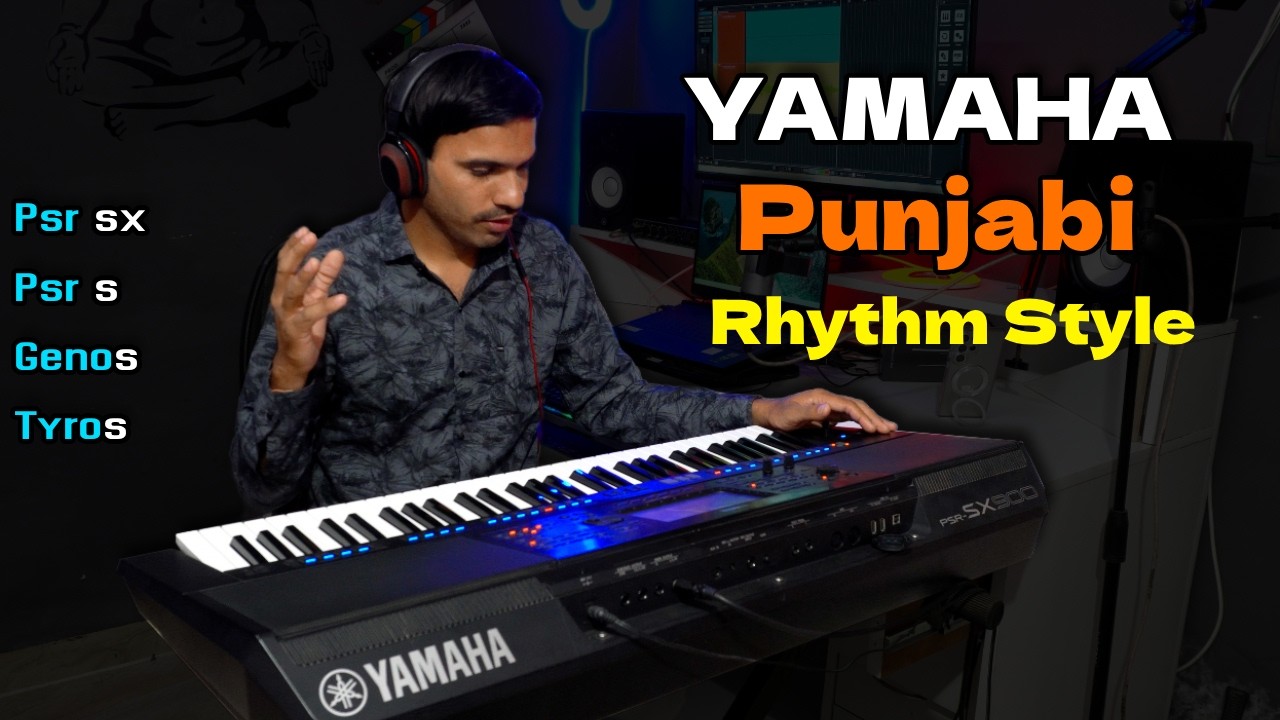 Best Punjabi Rhythm Style for Yamaha Psr Sx 900, Psr sx920, Genos, Tyros,