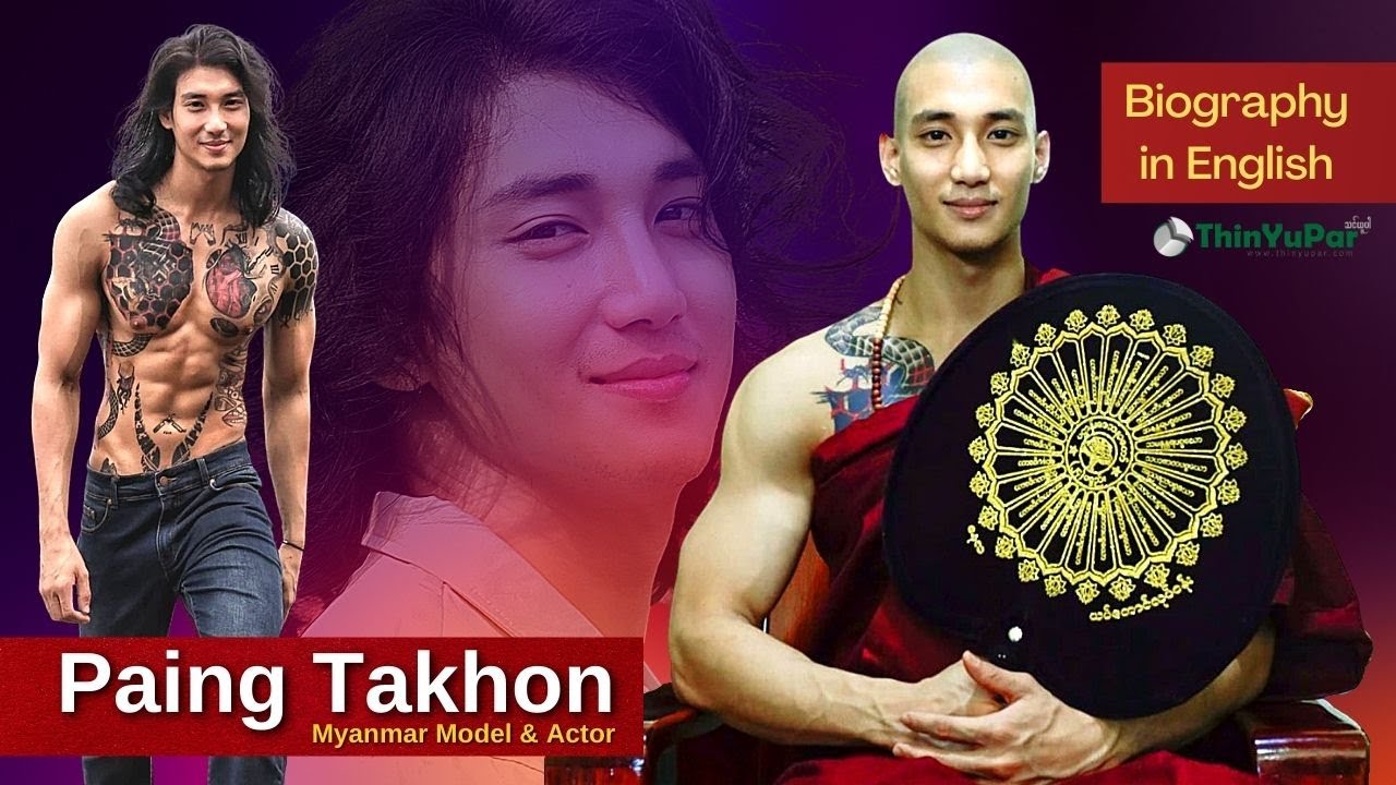 Paing Takhon Biography in English - Biography of Asia Internet Sensation Paing Takhon | ThinYuPar