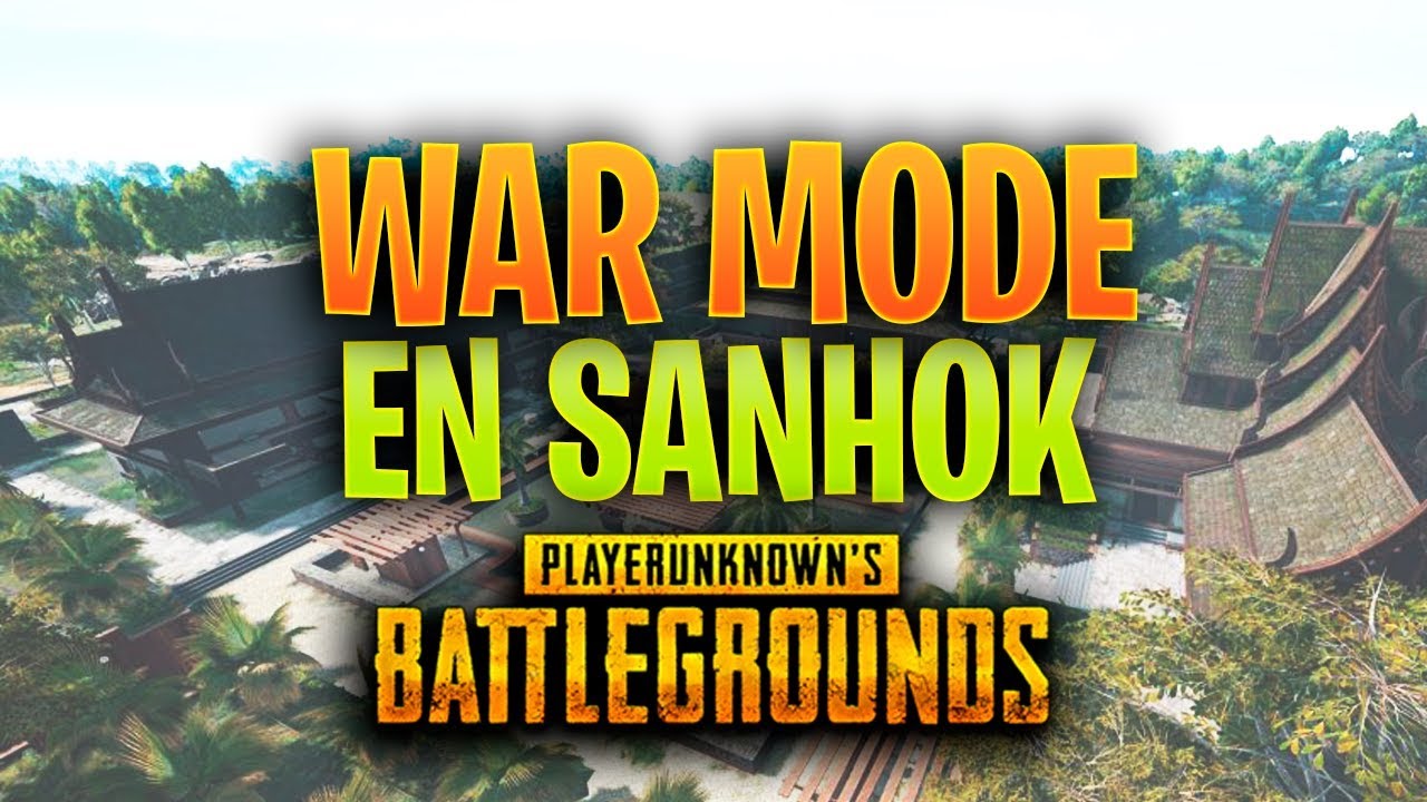 ¡¡JUGANDO WAR MODE en el MAPA de SANHOK en PUBG!! *ENFADO MUY HEAVY*