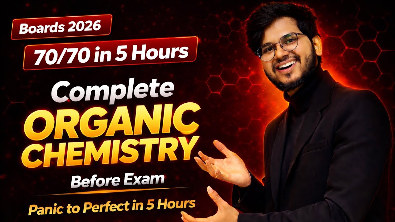 5 Hours = MASTER Organic Chemistry 🧪 Class 12th Boards Exam 2026 | Roadmap Which SAVES Life 🤫