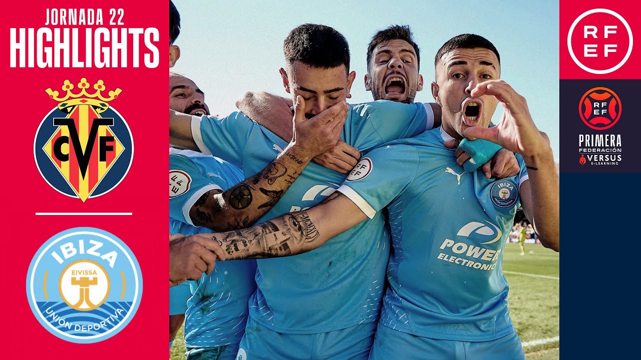 Resumen #PrimeraFederación | Villarreal CF 