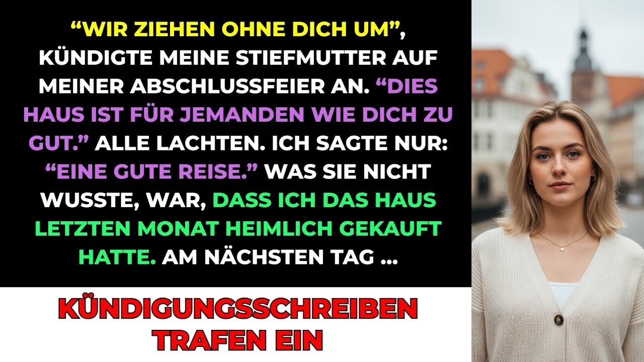 Bei Meiner Abschlussfeier Sagte Meine Stiefmutter, Ich Ziehe Nicht Mit – Doch Das Haus Gehört Mi