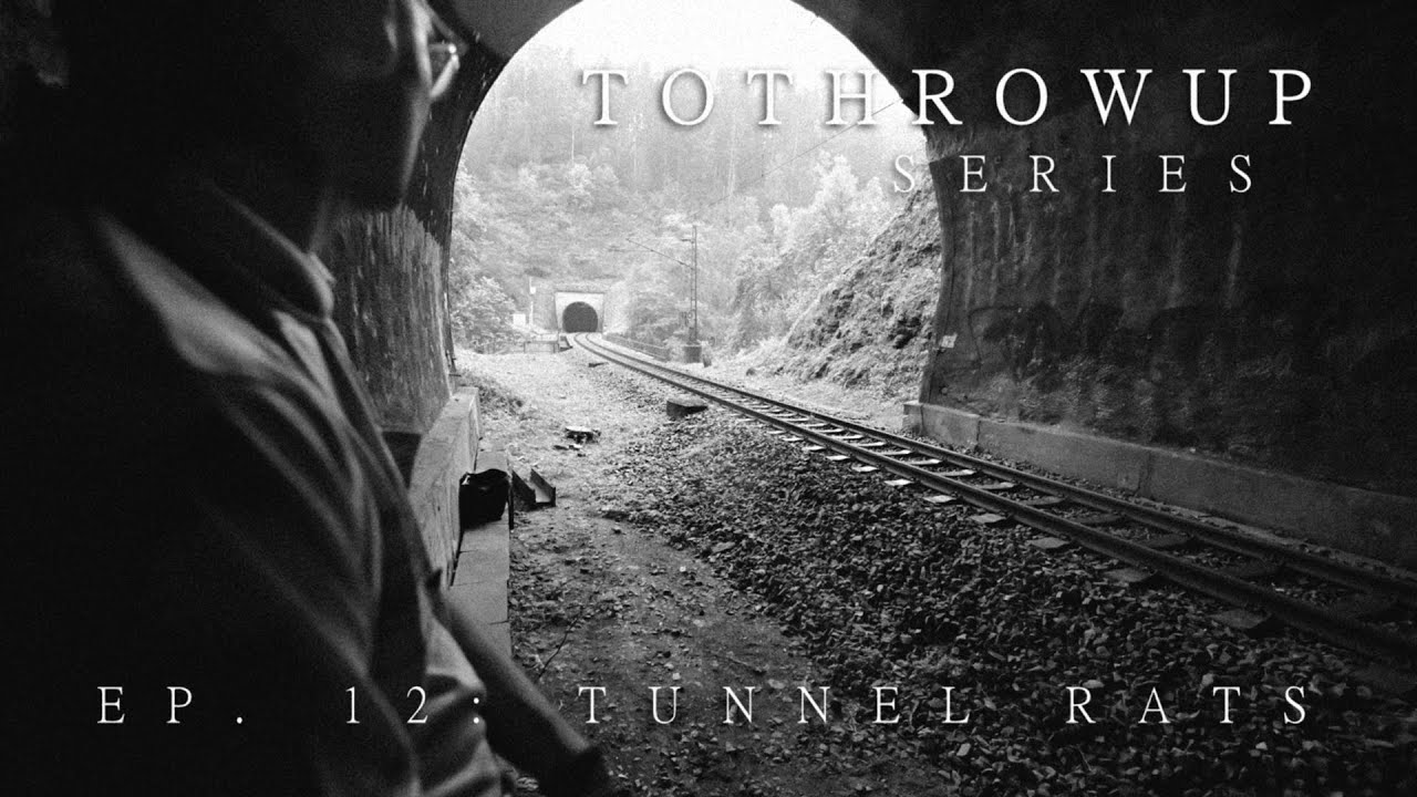 TOTHROWUP SERIES - EP. 12: TUNNEL RATS