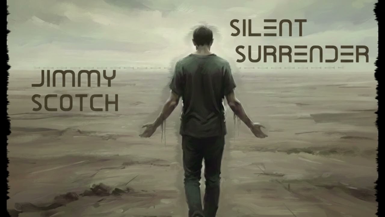 Jimmy Scotch - Silent Surrender 🎵🔊