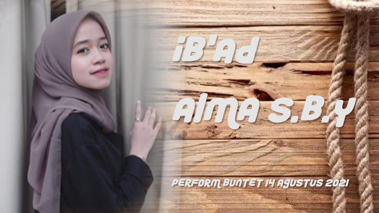 IBAD | ALMA SBY | BUNTET 14 AGUSTUS 2021