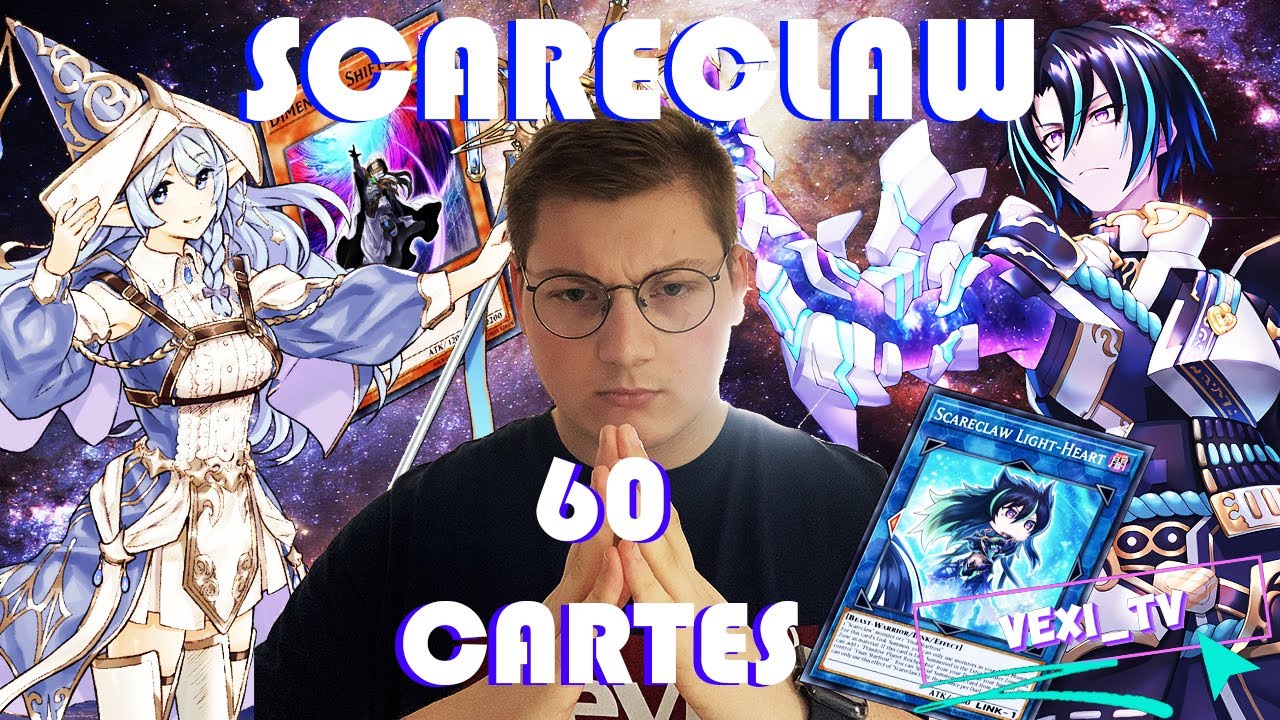 [FR] DECK LIST SCARECLAW 60CARDS 2023 - Yu-Gi-Oh!
