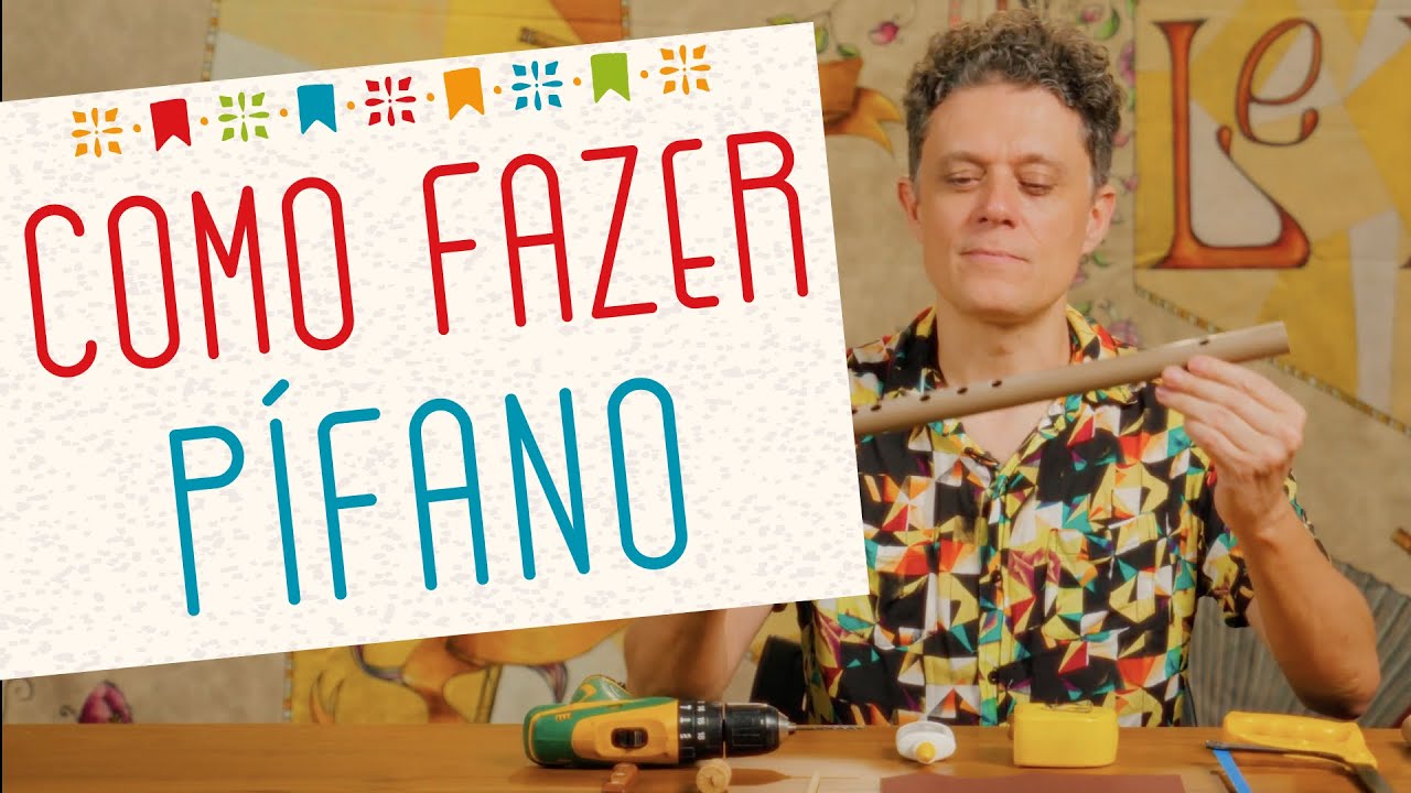 Como construir um pífano | Tutorial | Leandro Teixeira - Le Pifolé