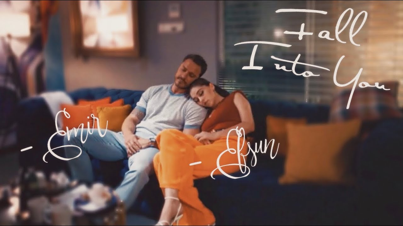 Efsun & Emir - Fall Into You (Senden Daha Güzel E. 7 + Eng sub)
