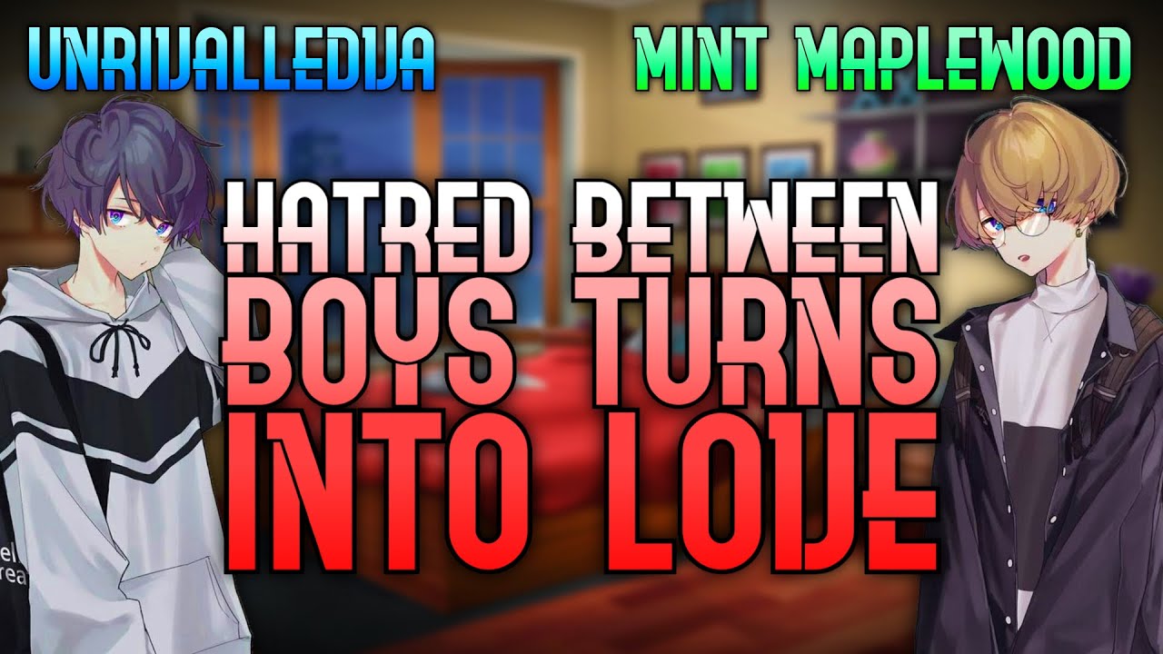 Hatred Between Boys Turns Into Love (Enemies To Lovers)  - Anime ASMR - Collab - UnrivalledVA