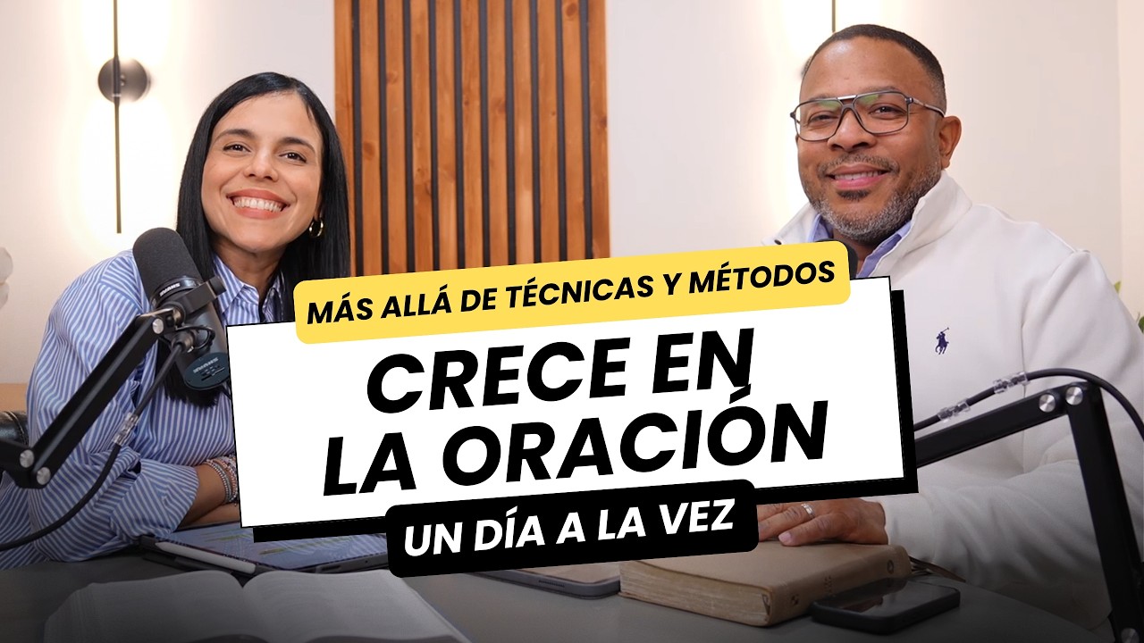 Crece en tu vida de oración | Un día a la vez