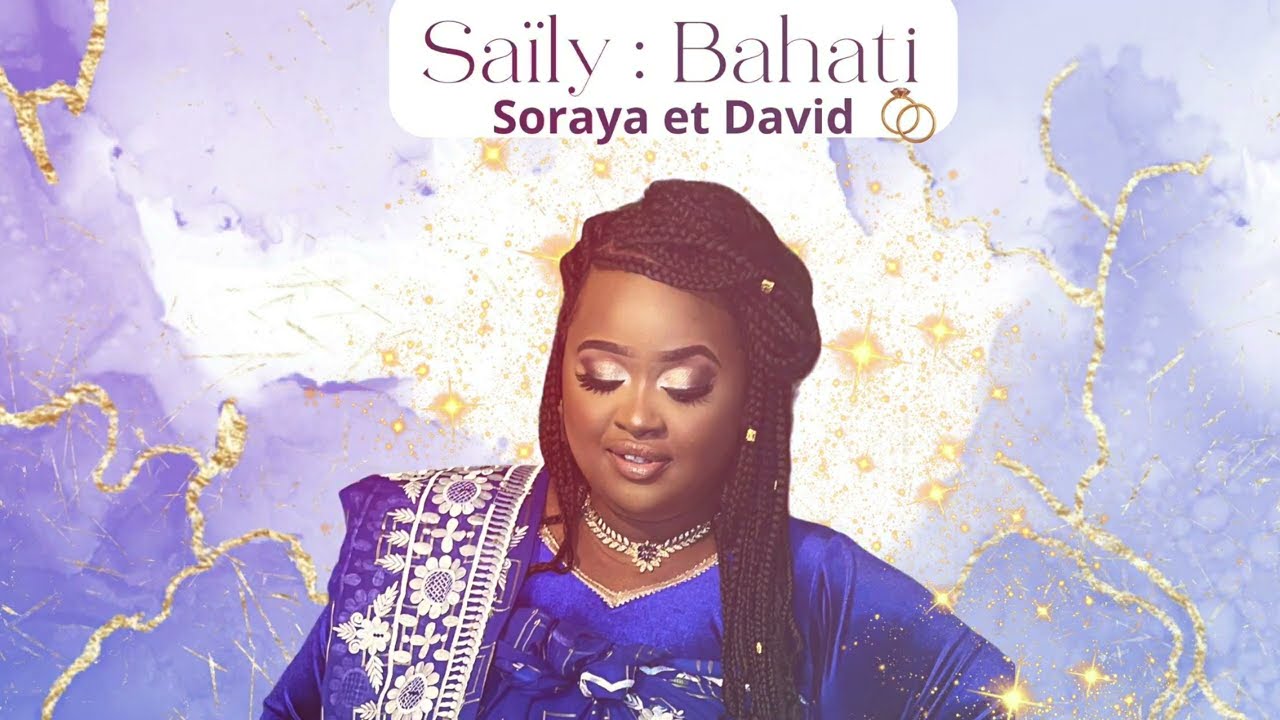 Saïly - Bahati -Soraya et David (Audio)