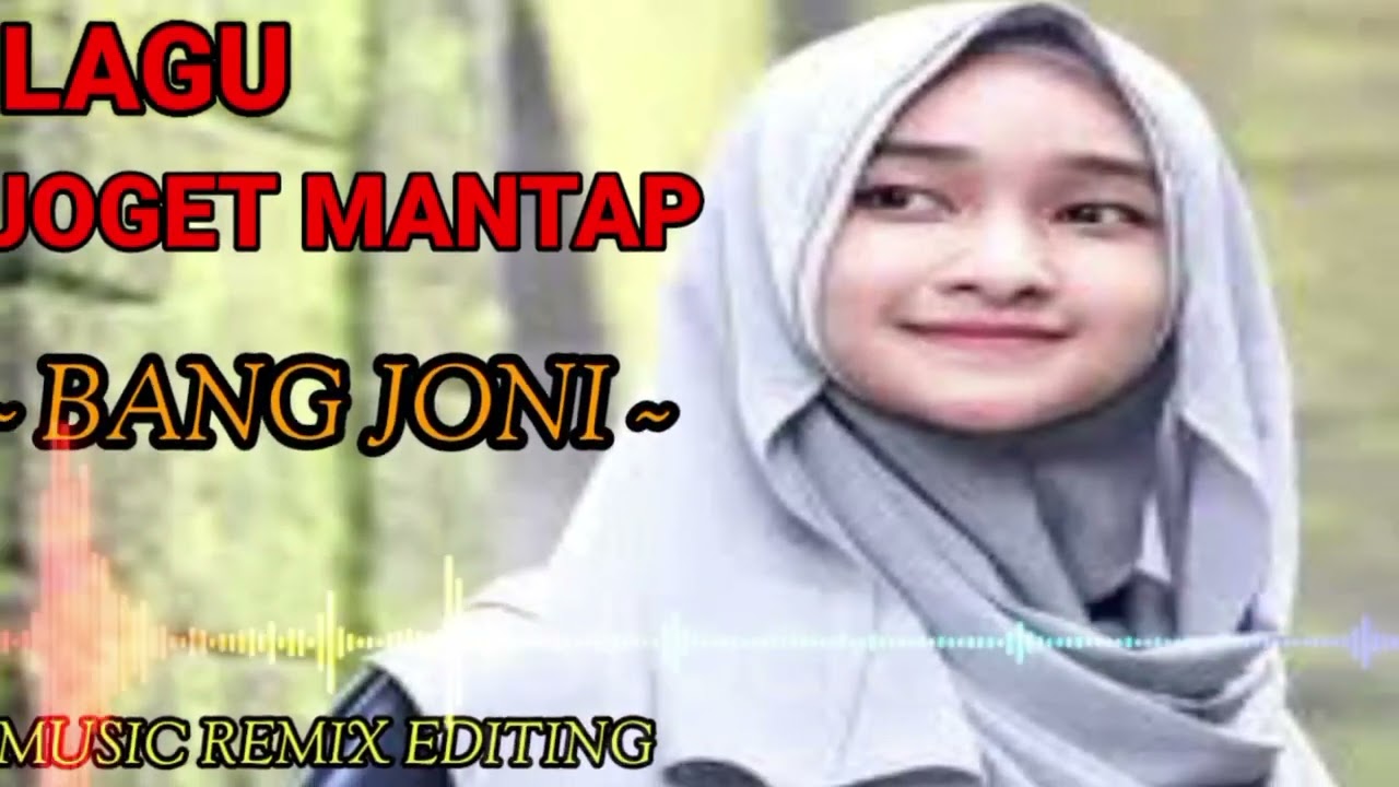 LAGU JOGET TERBARU || BANG JONI || MUSIK REMIX EDITAN PALING COCOK BUAT GOYANG