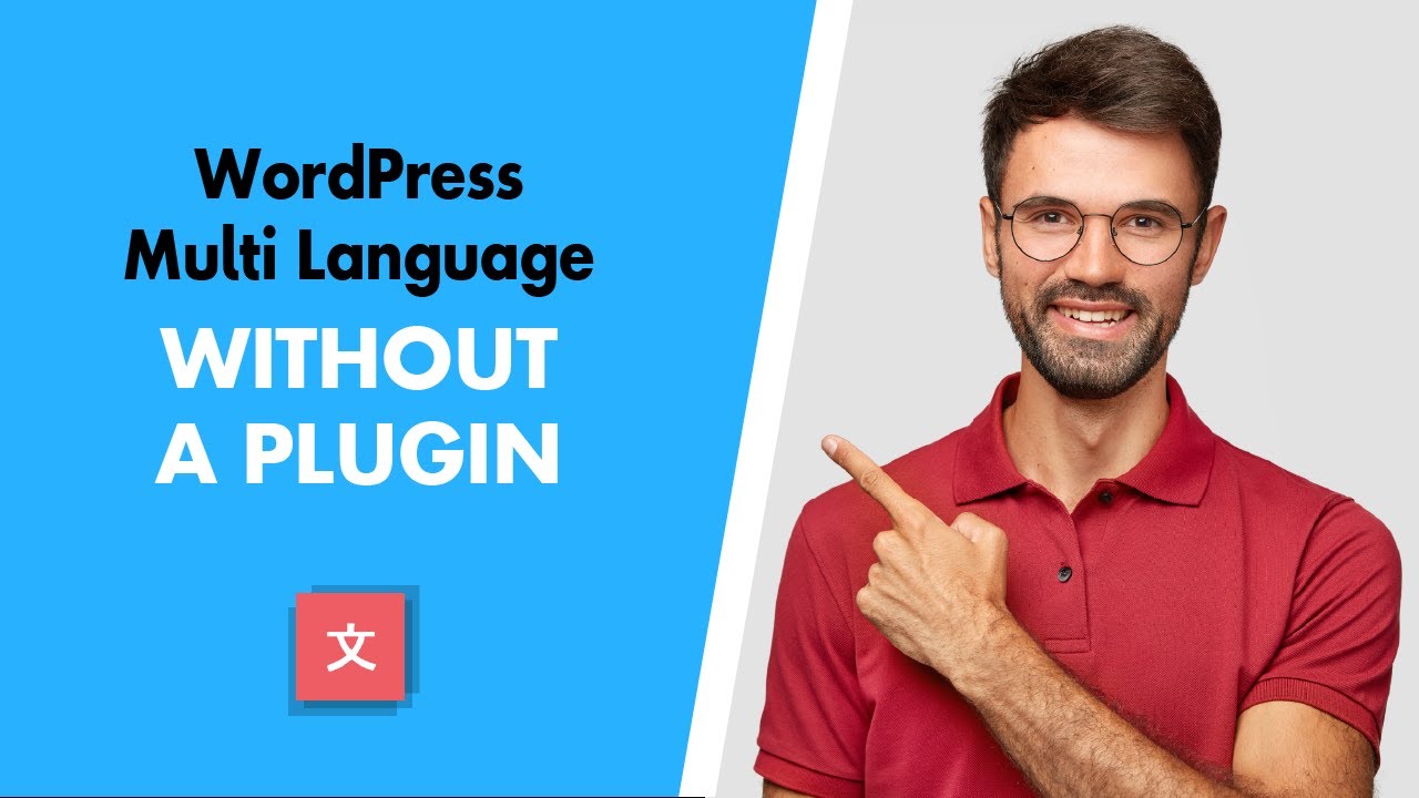 Как настроить многоязычный интерфейс WordPress без плагина (и более простая альтернатива)