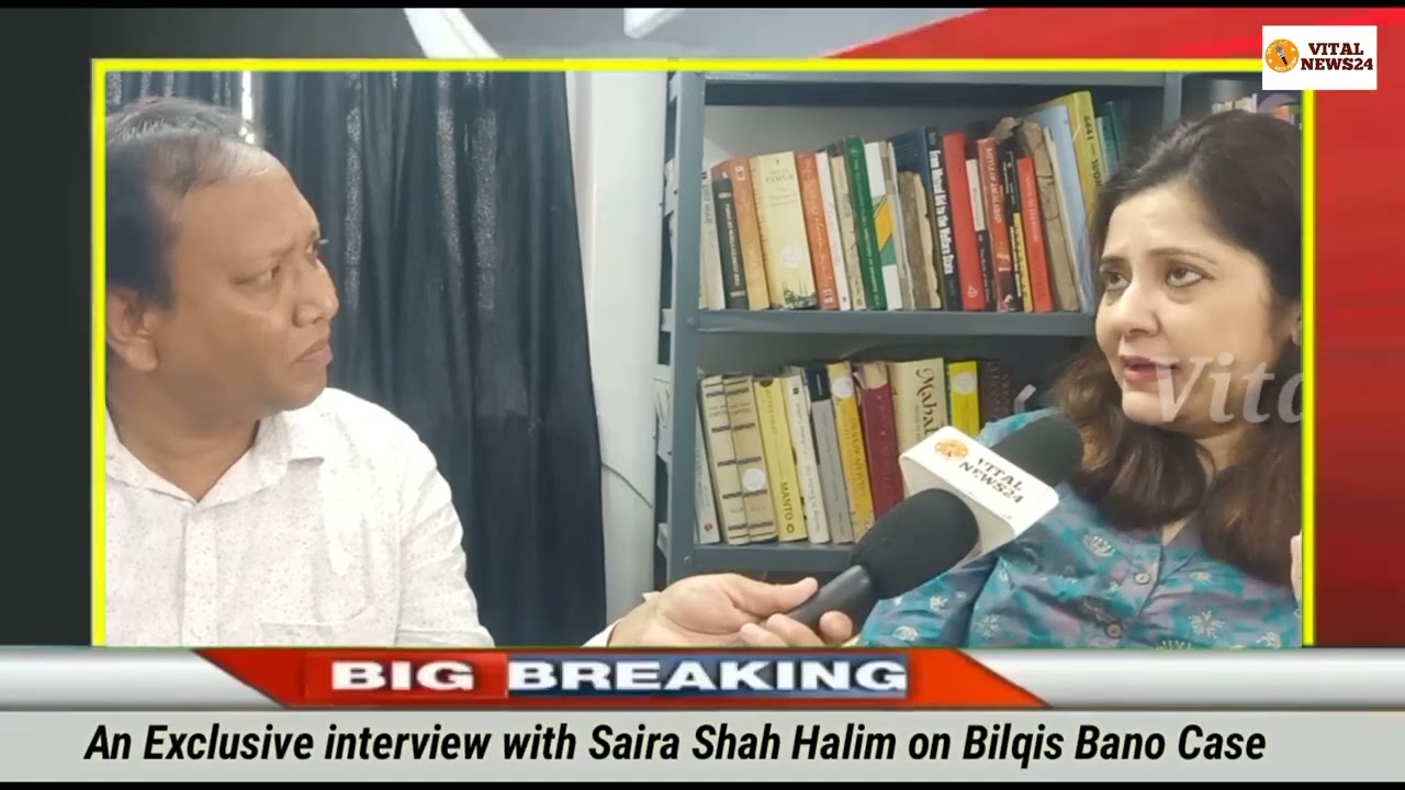 An Exclusive interview with Saira Shah Halim on Bilqis Bano Case|| Vital News24||