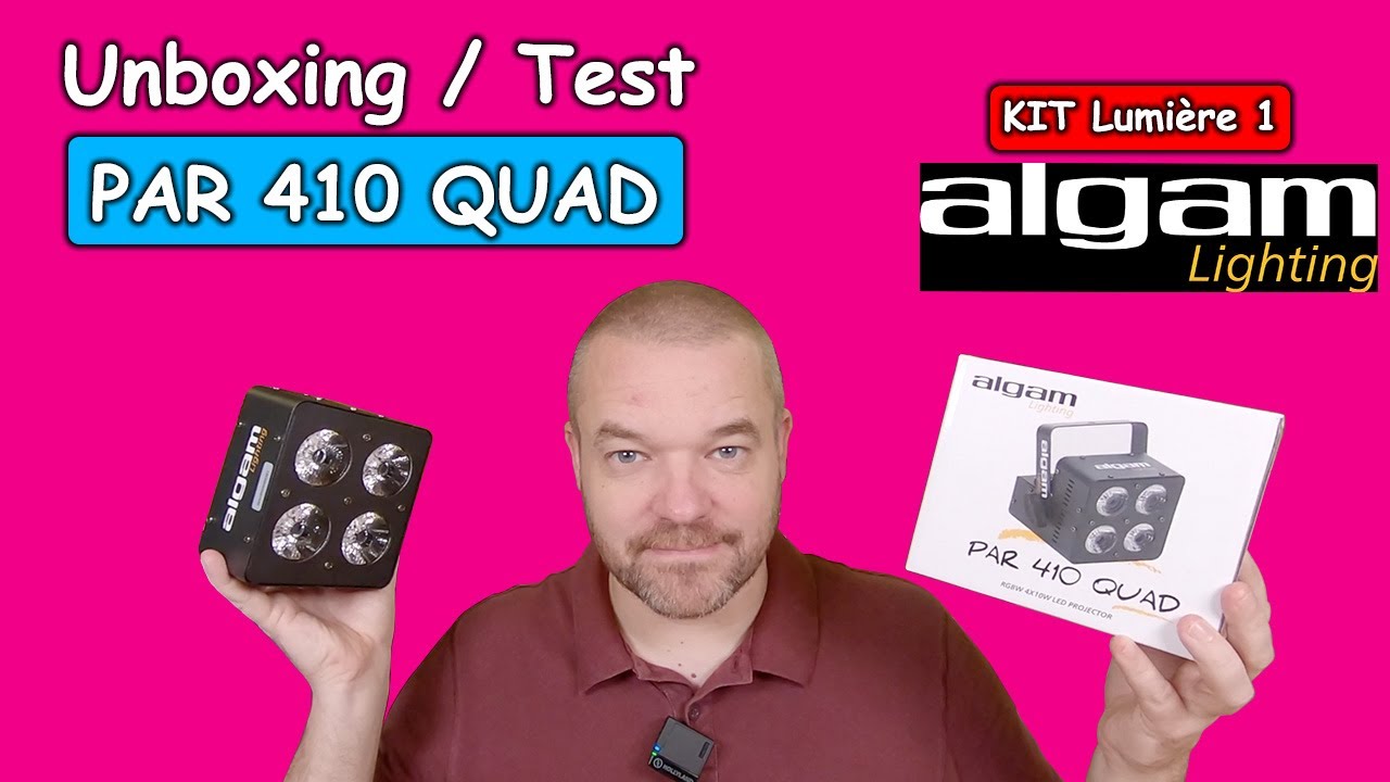 UNBOXING TEST - PAR 410 QUAD ALGAM LIGHTING - Projet KIT 1