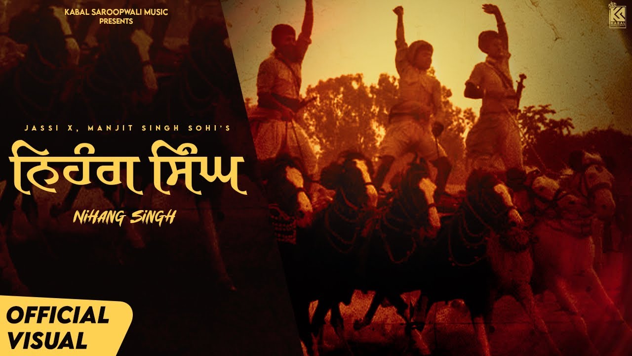 Nihang Singh (Full Video ) | Jassi X | Manjit Singh Sohi | Kabal Saroopwali | 🎵 2024