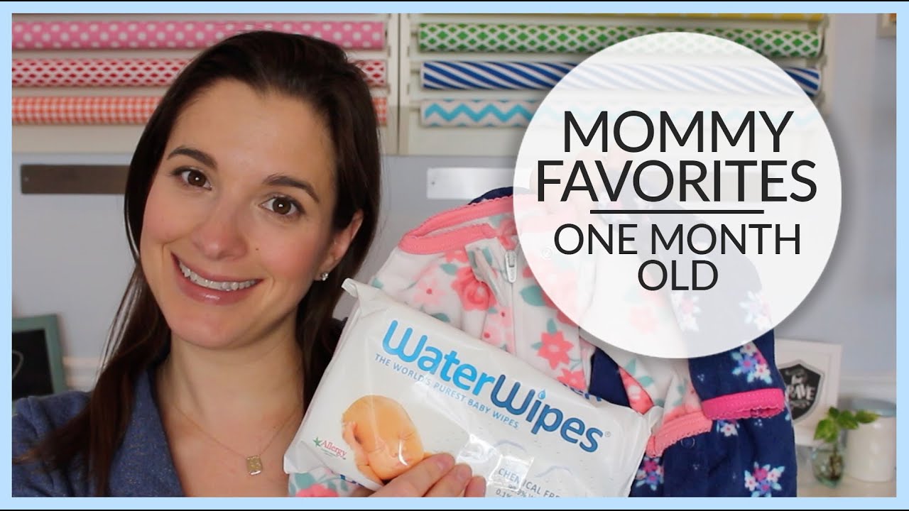 Mommy Favorites | One Month Old | February 2016